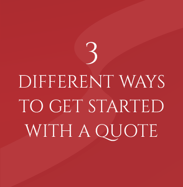 3 Different Ways to Get Started With a Quote